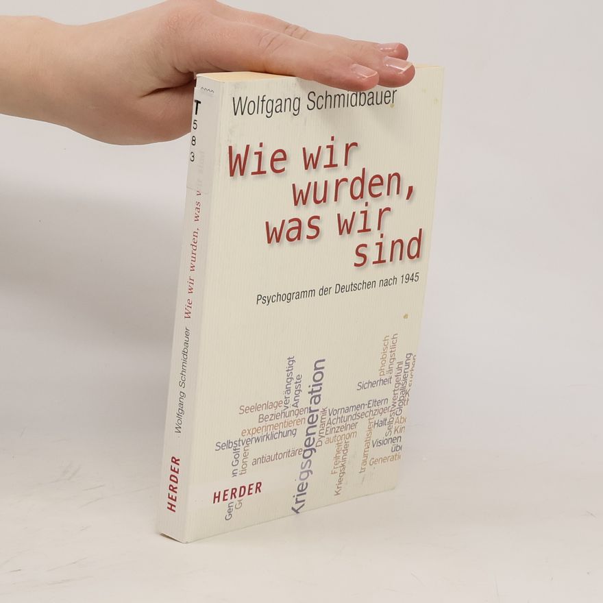 Dr. Wolfgang Schmidbauer Wie wir wurden, was wir sind