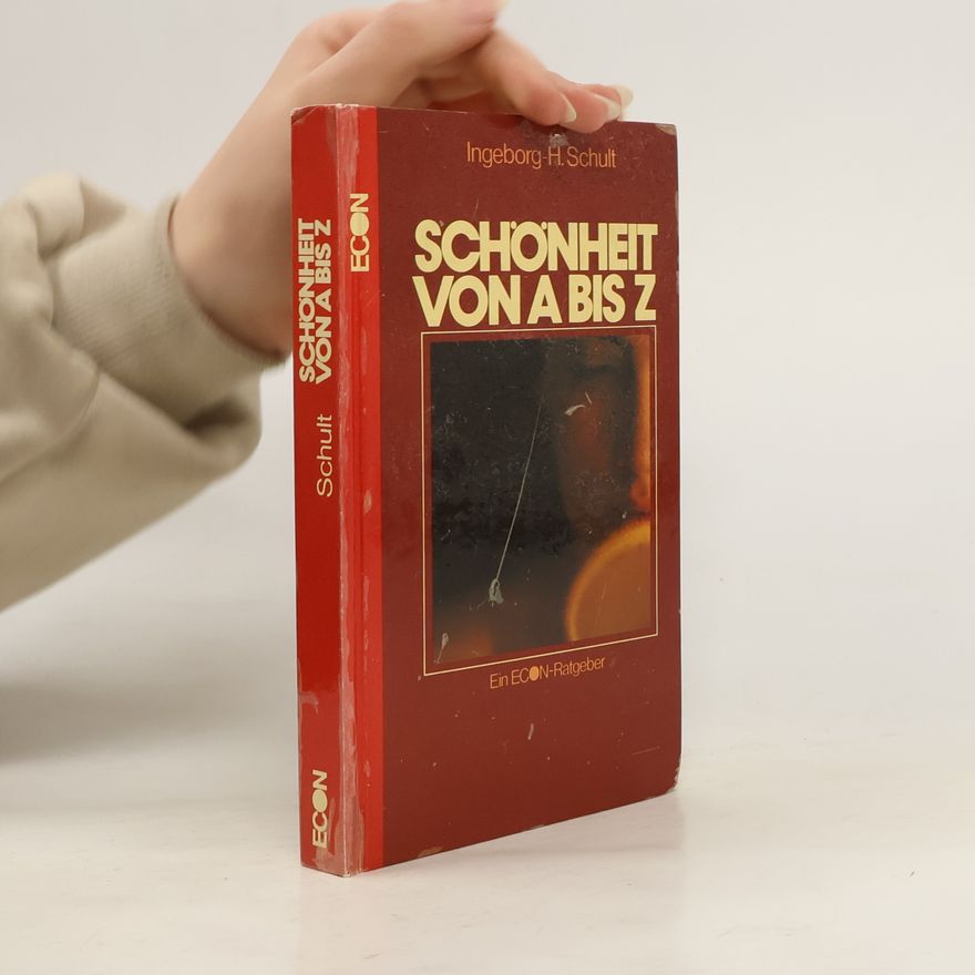 Ingeborg-Henriette Schult Schönheit von A bis Z