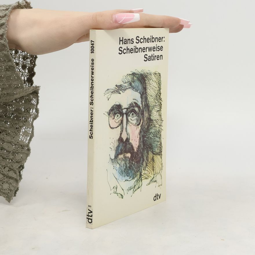 Hans Scheibner Scheibnerweise Satiren