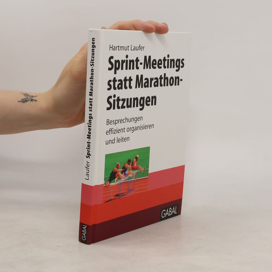 Hartmut Laufer Sprint-Meetings statt Marathon-Sitzungen