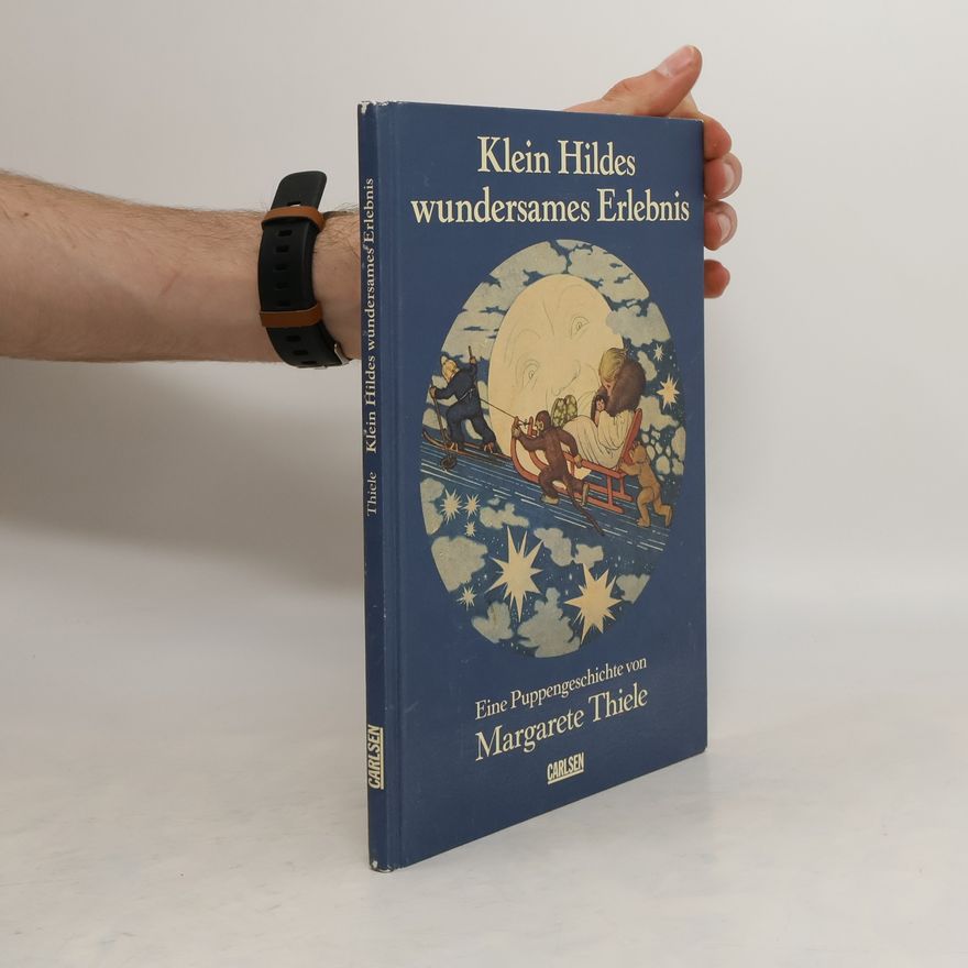 Margarete Thiele Klein Hildes wundersames Erlebnis