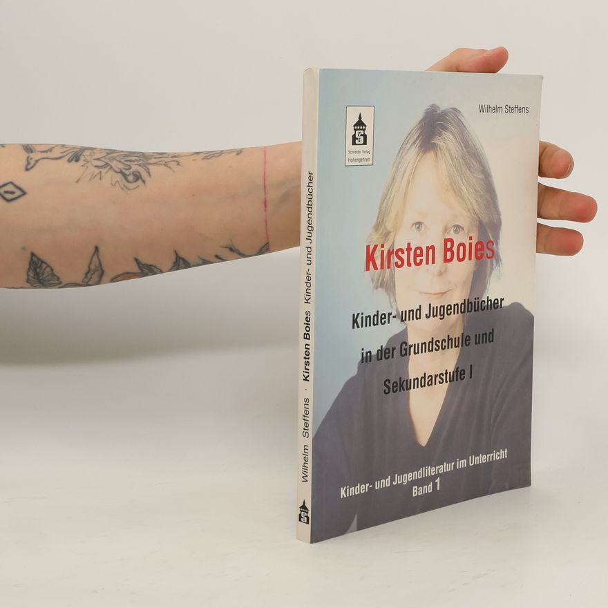 Wilhelm Steffens Kirsten Boies Kinder- und Jugendbücher in der Grundschule und Sekundarstufe I