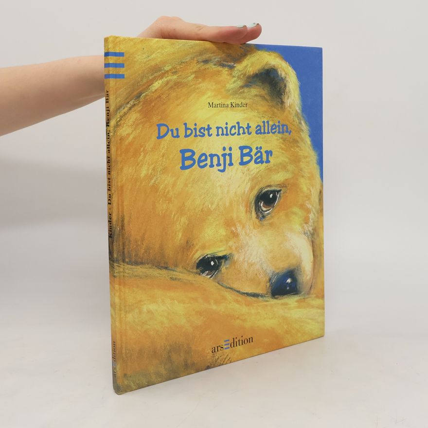 Martina Kinder Du bist nicht allein, Benji Bär