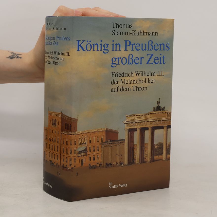 Thomas Stamm König in Preussens grosser Zeit