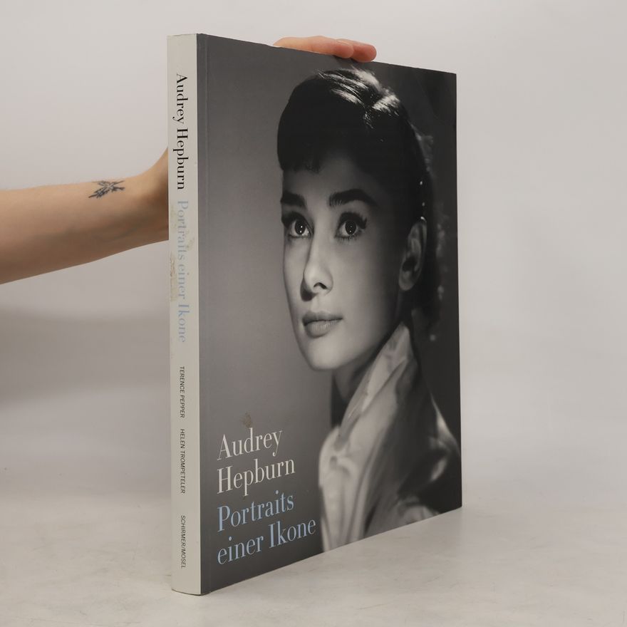 Terence Pepper Audrey Hepburn, Portraits einer Ikone