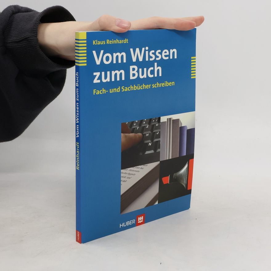 Klaus Reinhardt Vom Wissen zum Buch