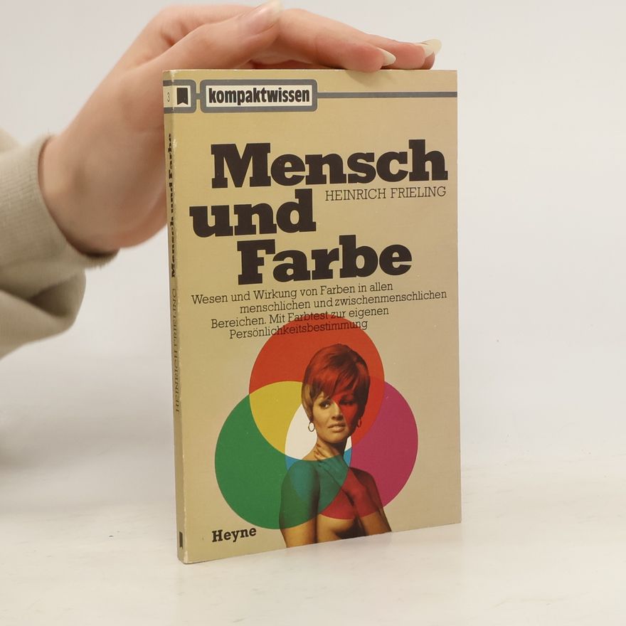 Heinrich Frieling Mensch und Farbe