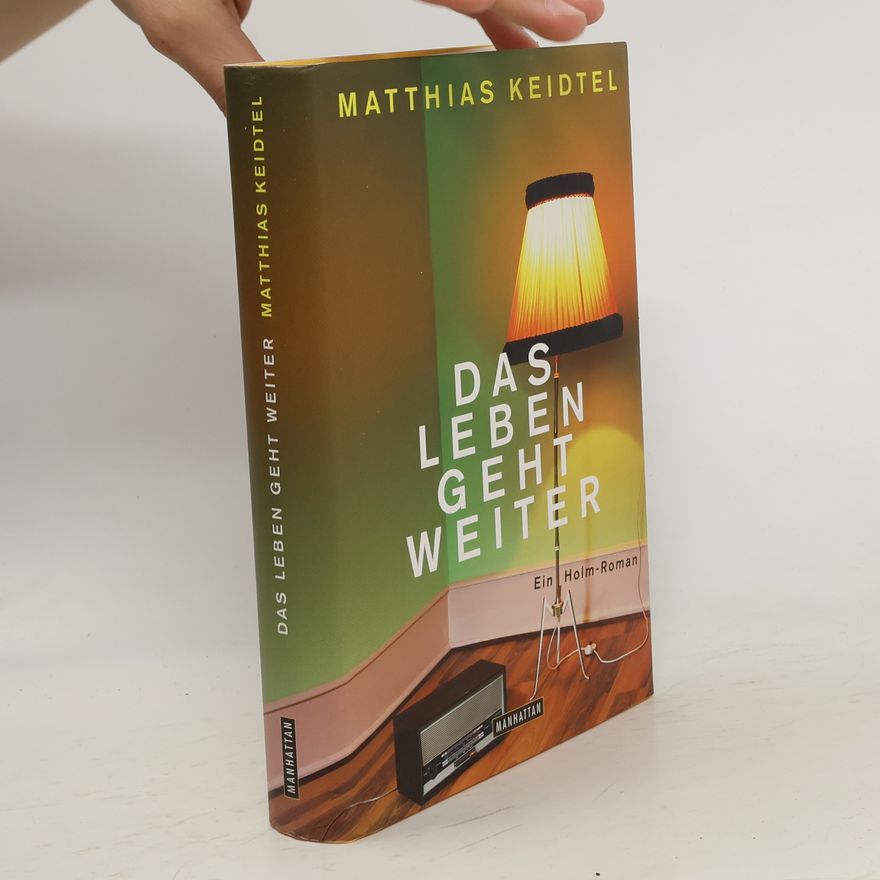 Matthias Keidtel Das Leben geht weiter