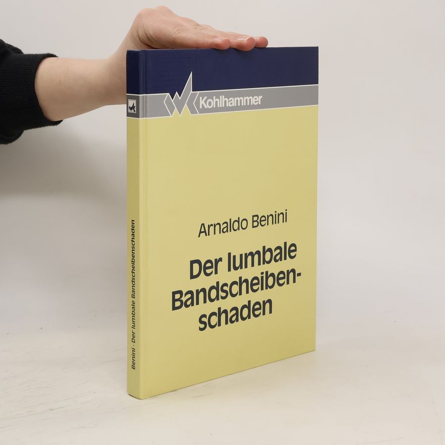 Arnaldo Benini Der lumbale Bandscheibenschaden