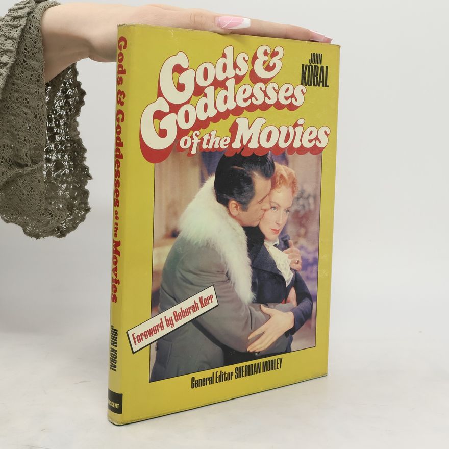 John Kobal Gods & Goddesses of the Movies
