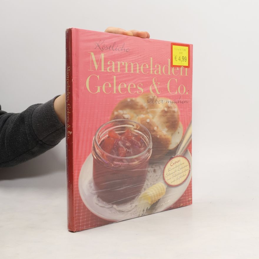 Autorenkollektiv Köstliche Marmeladen, Gelees & Co. selber machen