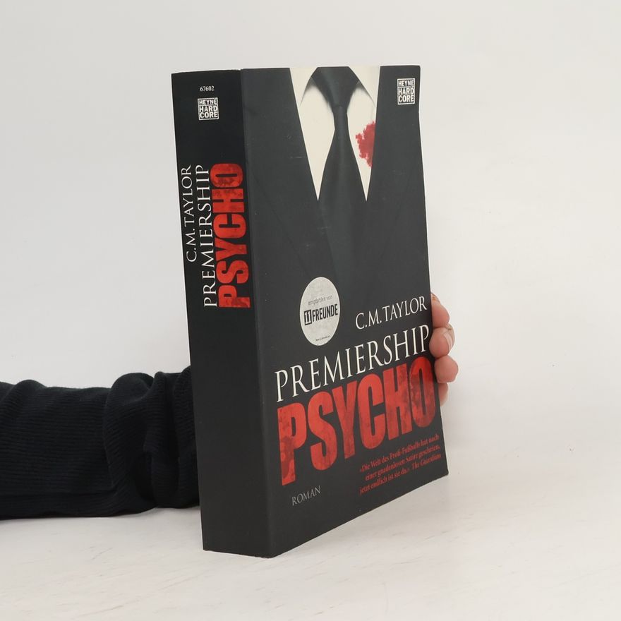 C. M. Taylor Premiership Psycho