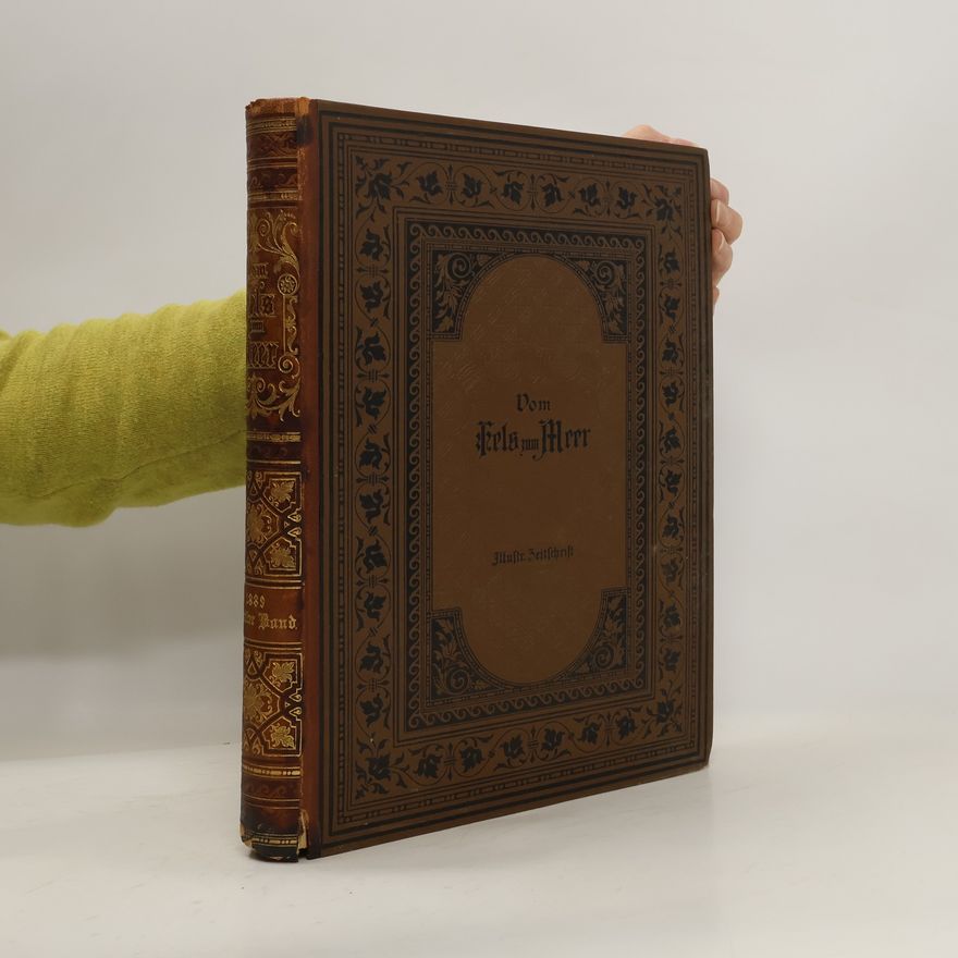 Autorenkollektiv Vom Fels zum Meer Spemann's Illustrirte Zeitschrift für das Deutsche Haus II. Band