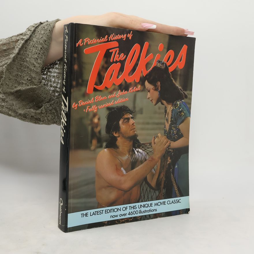 Daniel Blum A Pictorial History of the Talkies