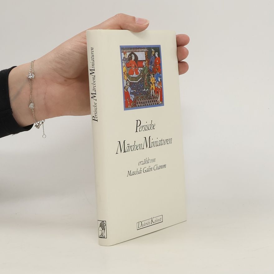 Maschdi Galin Chanom Persische Märchen Miniaturen