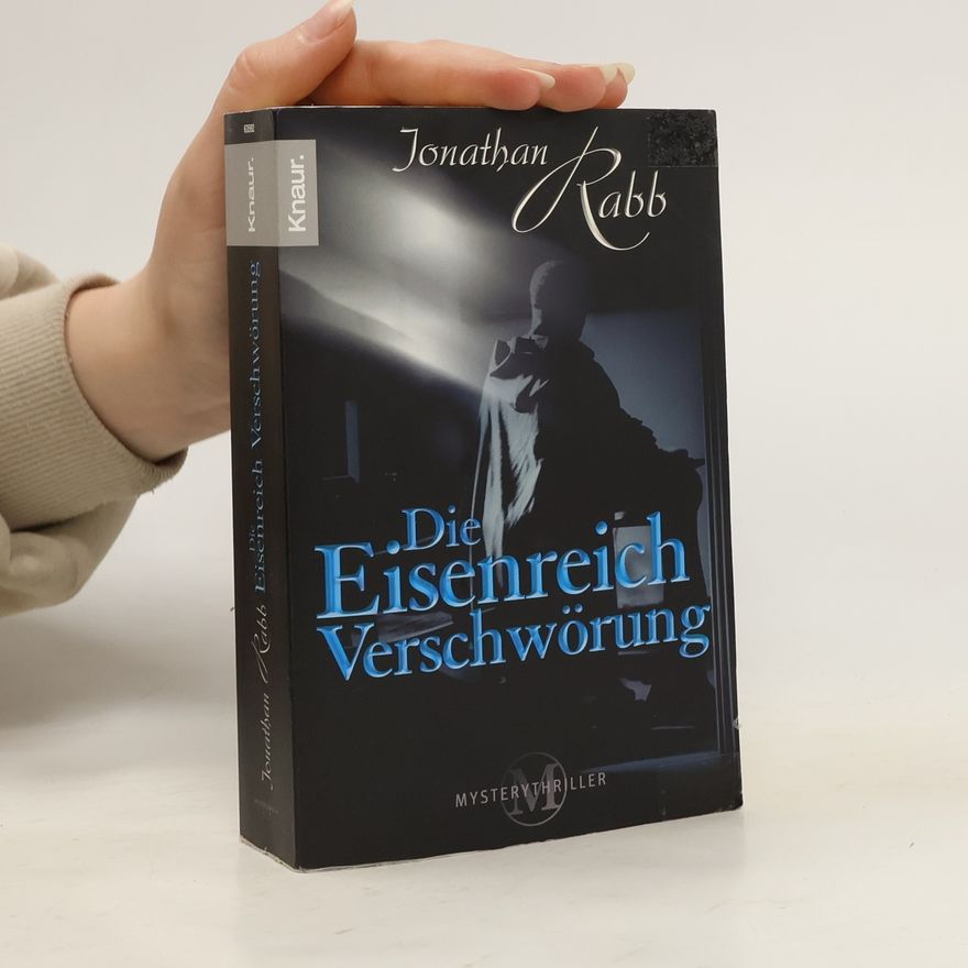 Jonathan Rabb Die Eisenreich-Verschwörung