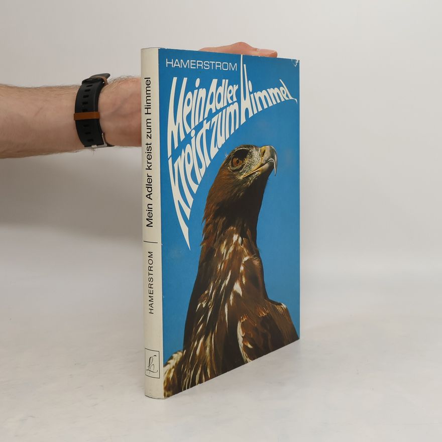 Frances Hamerstrom Mein Adler kreist zum Himmel