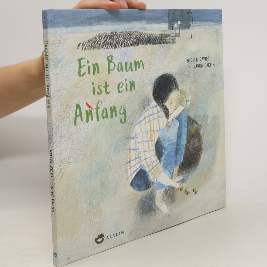 Nicola Davies Ein Baum ist ein Anfang