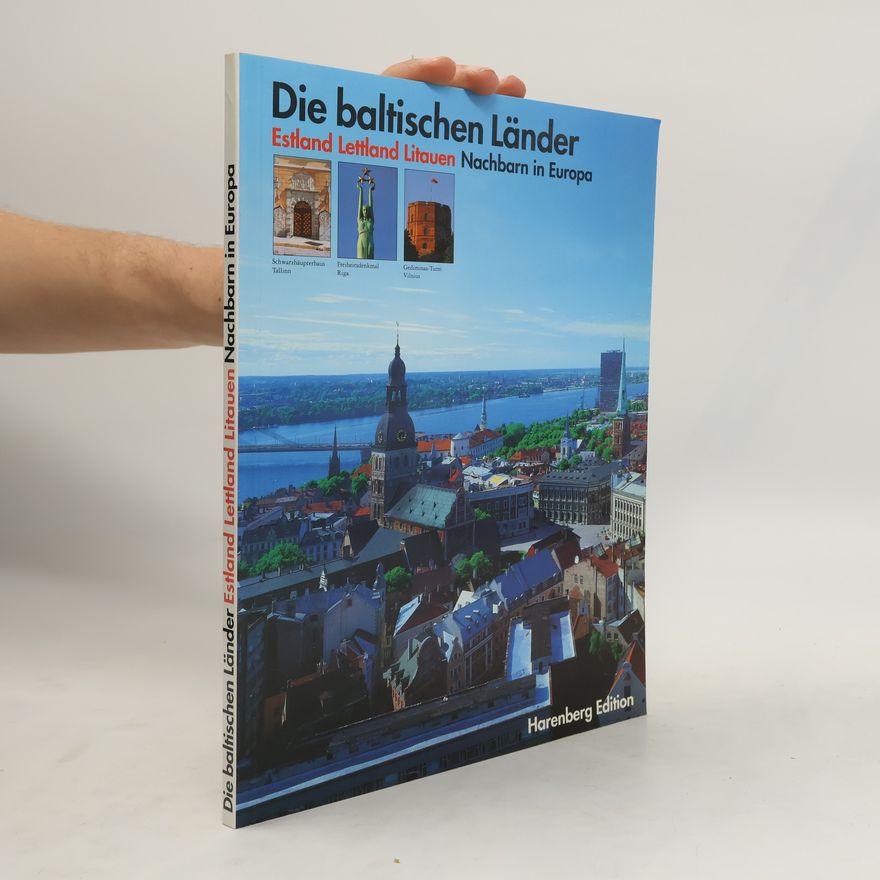 Auteurscollectief Die baltischen Länder Estland, Lettland, Litauen - Nachbarn in Europa