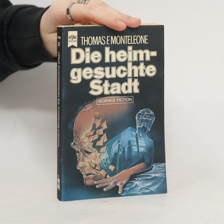 Thomas F. Monteleone Die heimgesuchte Stadt.