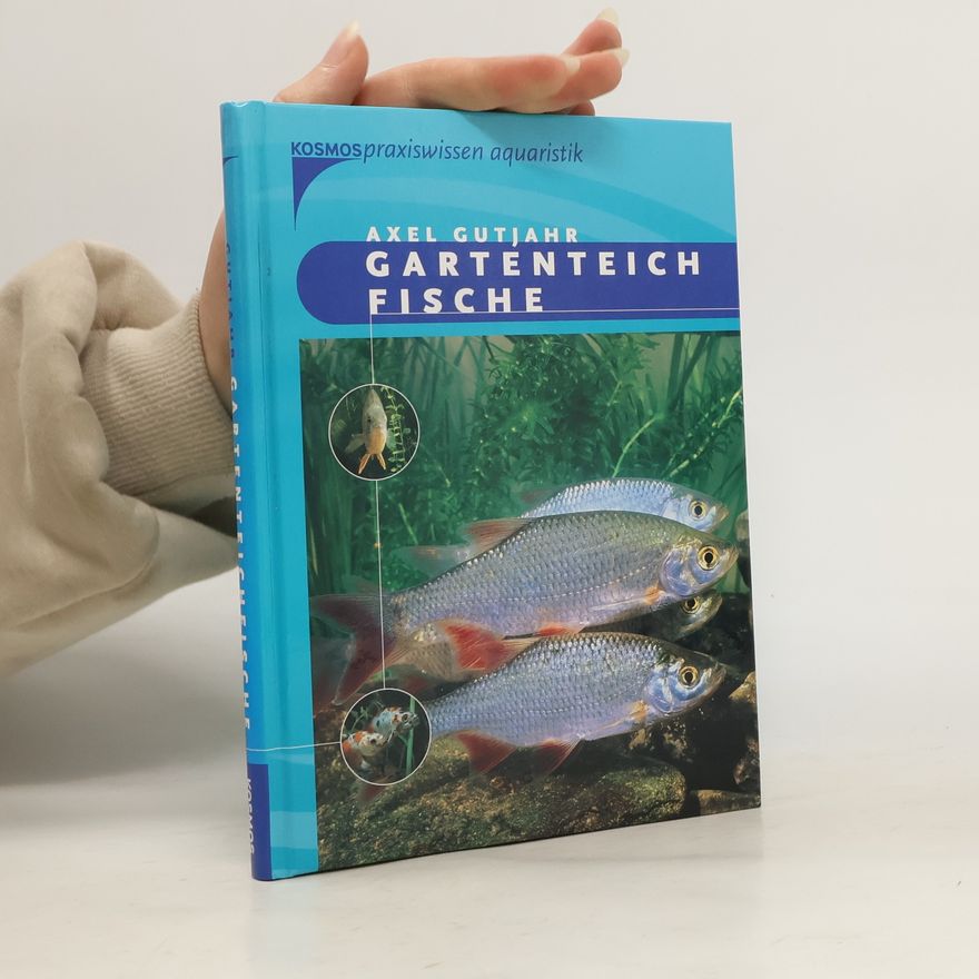 Axel Gutjahr Gartenteichfische