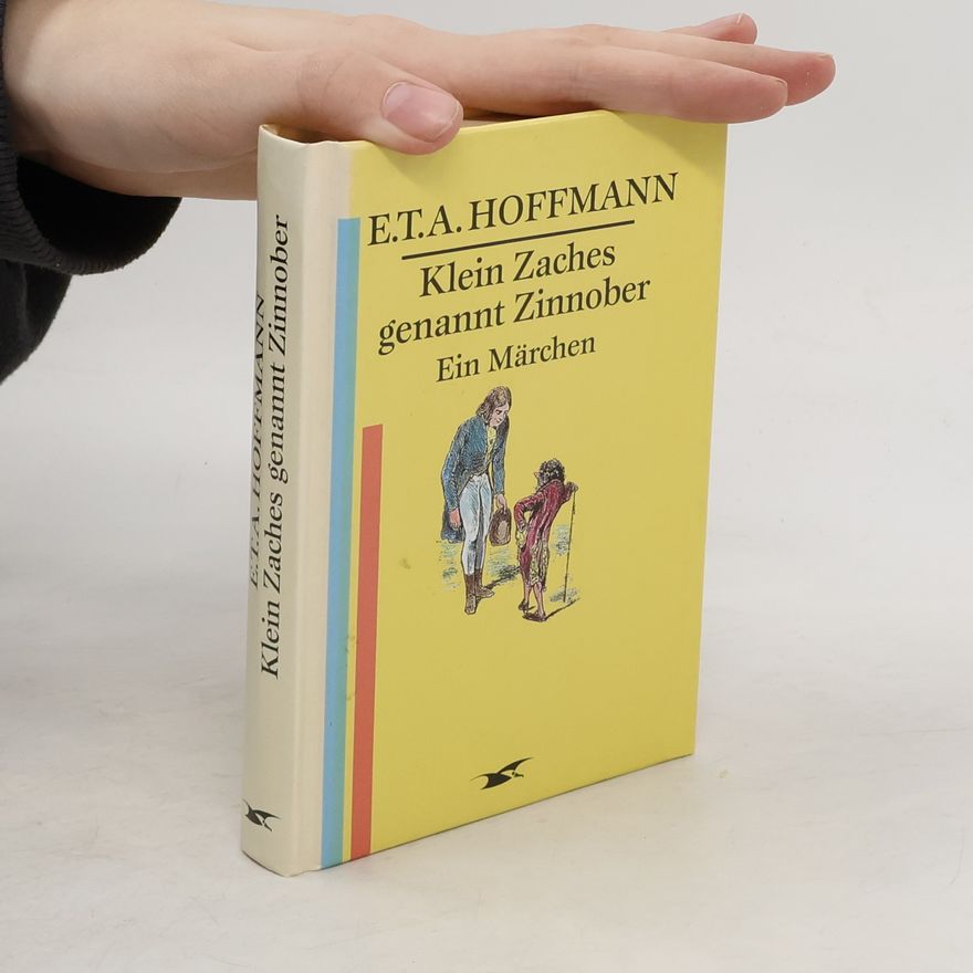 E. T. A. Hoffmann Klein Zaches genannt Zinnober