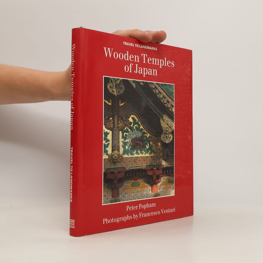 Peter Popham Wooden Temples of Japan