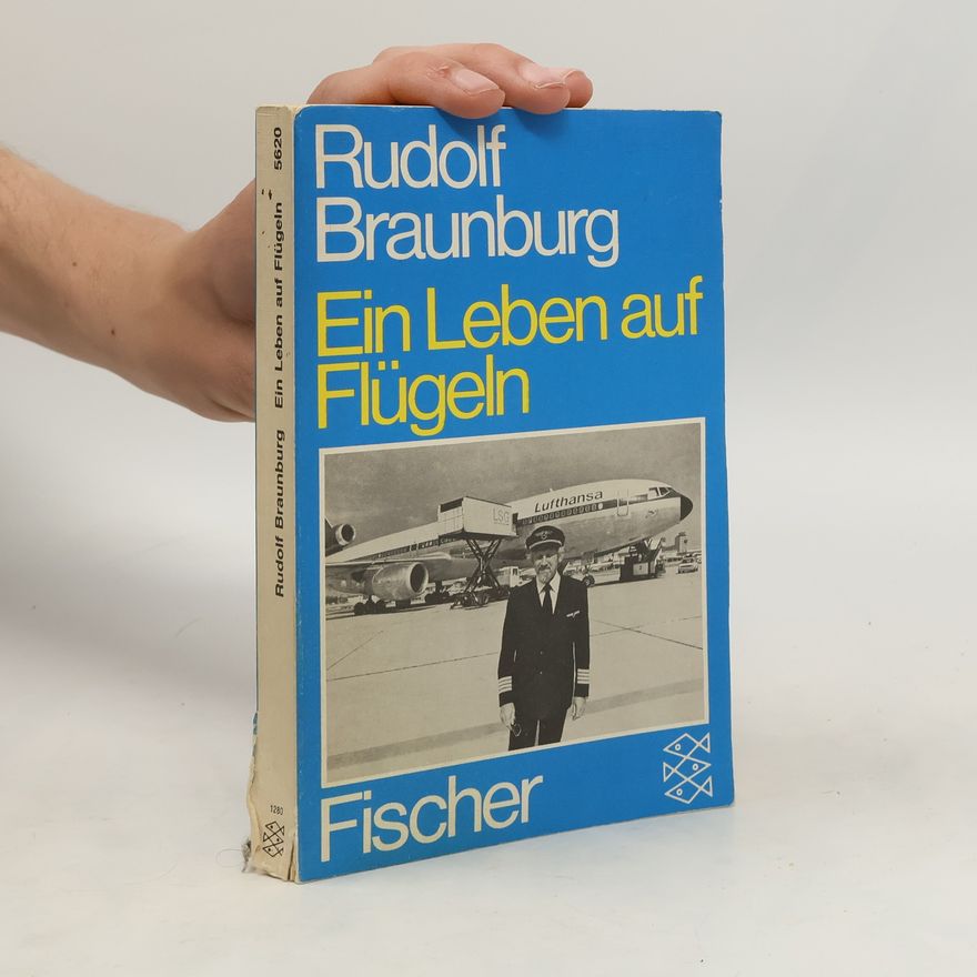 Rudolf Braunburg Ein Leben auf Flügeln