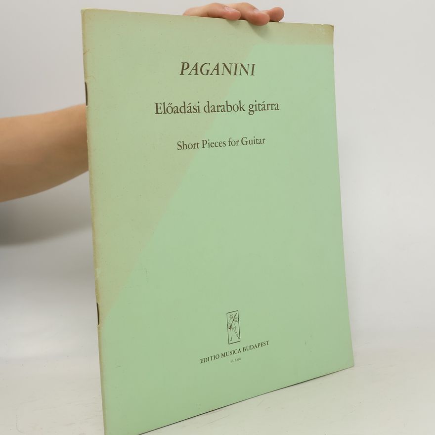 Niccolò Paganini Paganini Előadási darabok gitárra Short Pieces for Guitar