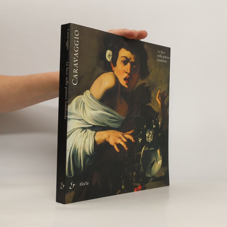 Auteurscollectief Caravaggio. La luce nella pittura lombarda