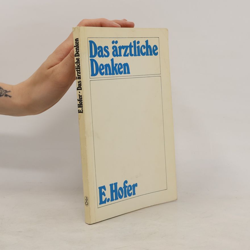 Eberhard P. Hofer Das ärztliche Denken