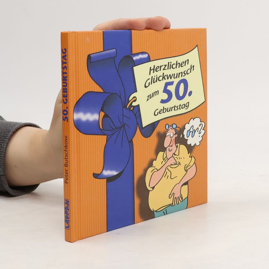 Peter Butschkow Herzlichen Glückwunsch zum 50. Geburtstag