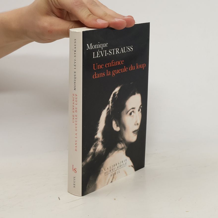 Monique Lévi-Strauss Une enfance dans la gueule du loup