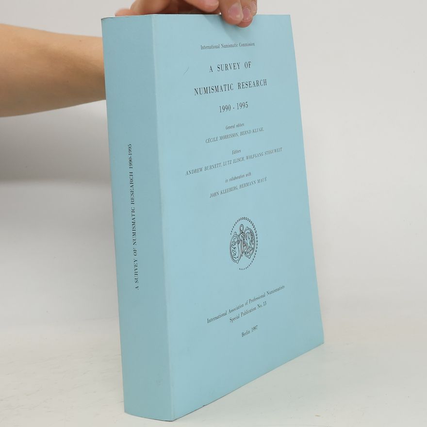 Kolektiv autorů A Survey of Numismatic Research, 1990-1995