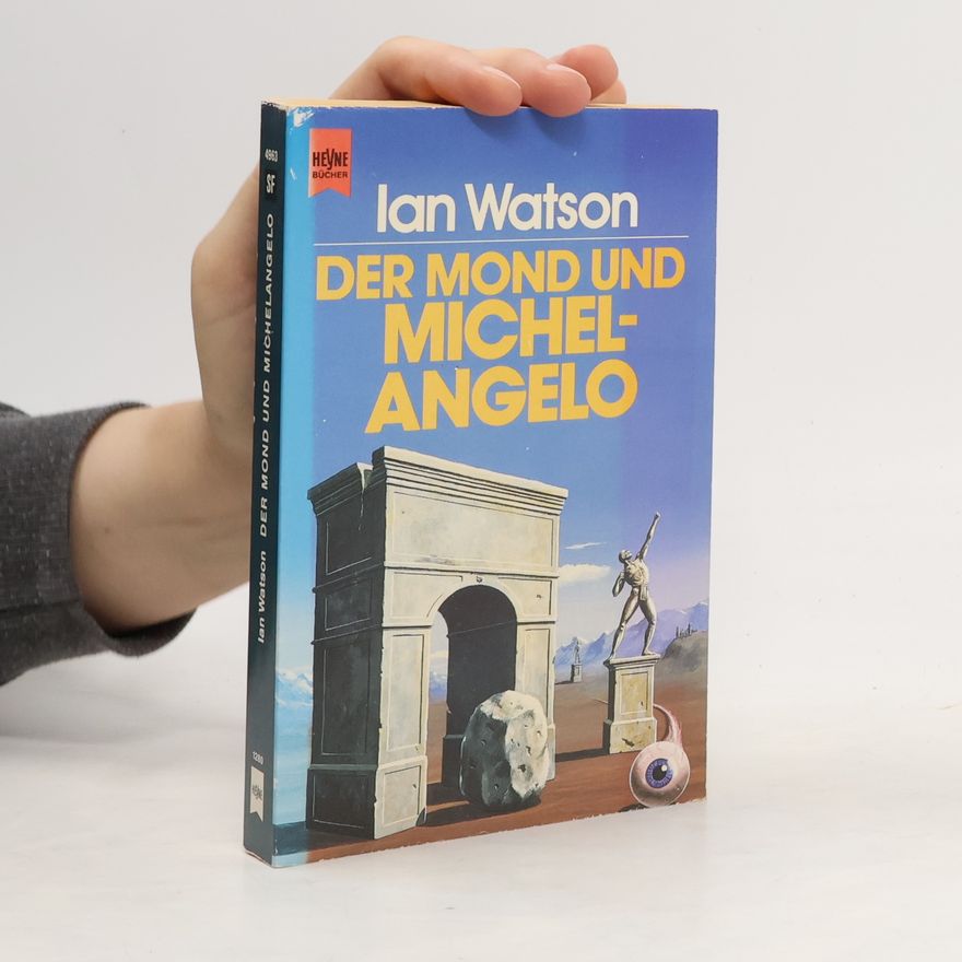 Ian Watson Der Mond und Michelangelo