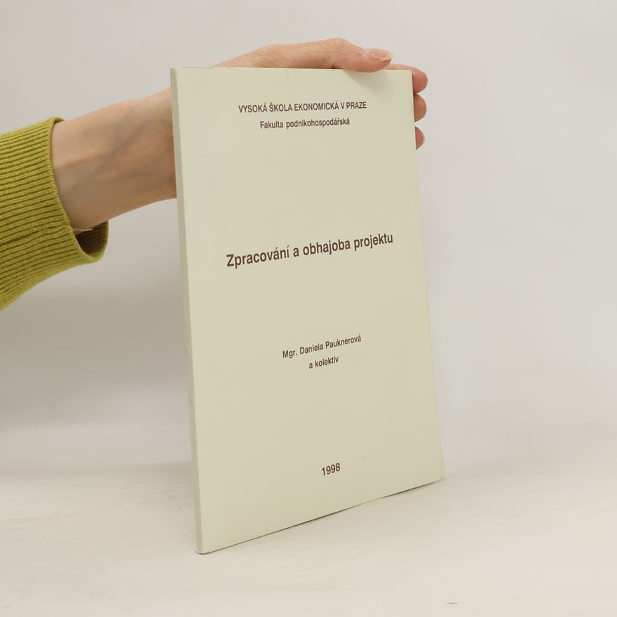 Daniela Pauknerová Zpracování a obhajoba projektu