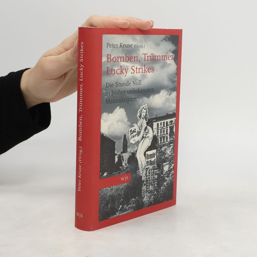 Peter Kruse Bomben, Trümmer, Lucky Strikes