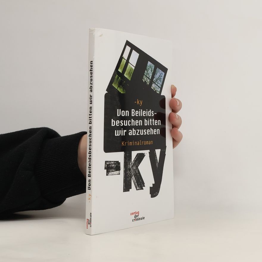 Horst Bosetzky Von Beileidsbesuchen bitten wir abzusehen. Kriminalroman
