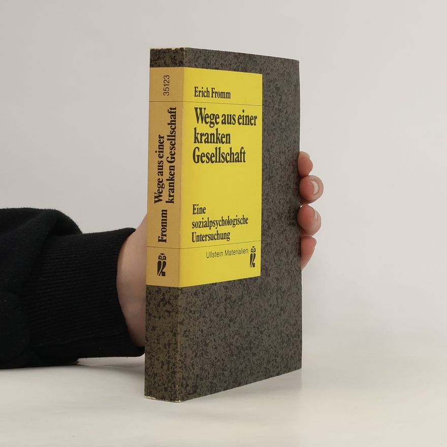 Erich Fromm Wege aus einer kranken Gesellschaft