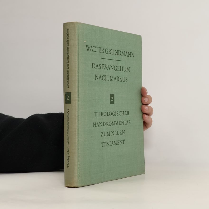 Walter Grundmann Das Evangelium nach Markus 2