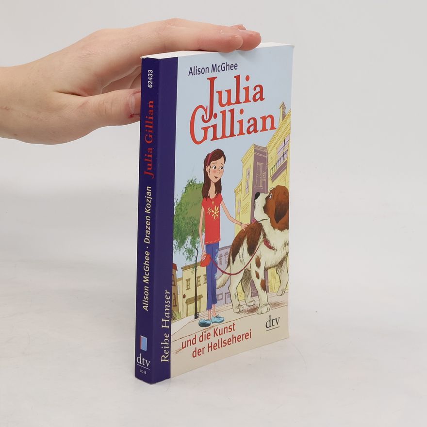 Alison McGhee Julia Gillian und die Kunst der Hellseherei