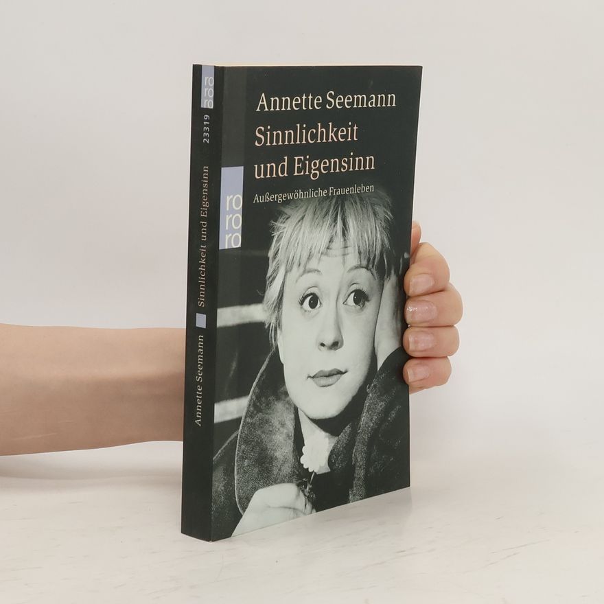 Annette Seemann Sinnlichkeit und Eigensinn