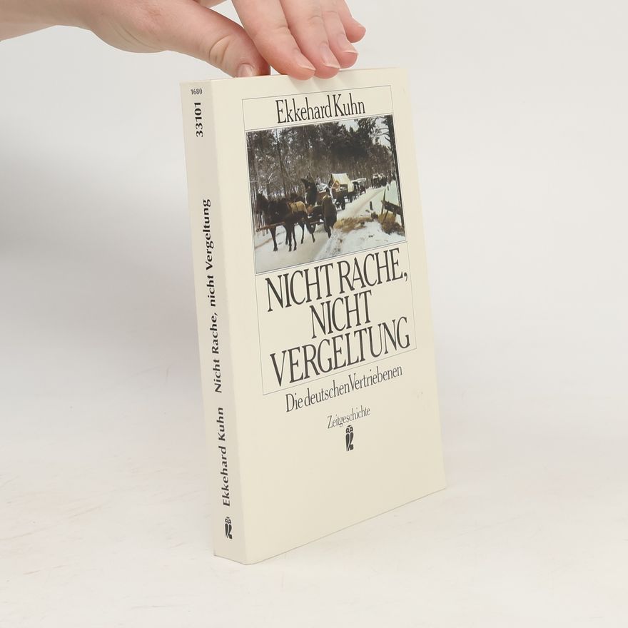 Ekkehard Kuhn Nicht Rache, nicht Vergeltung