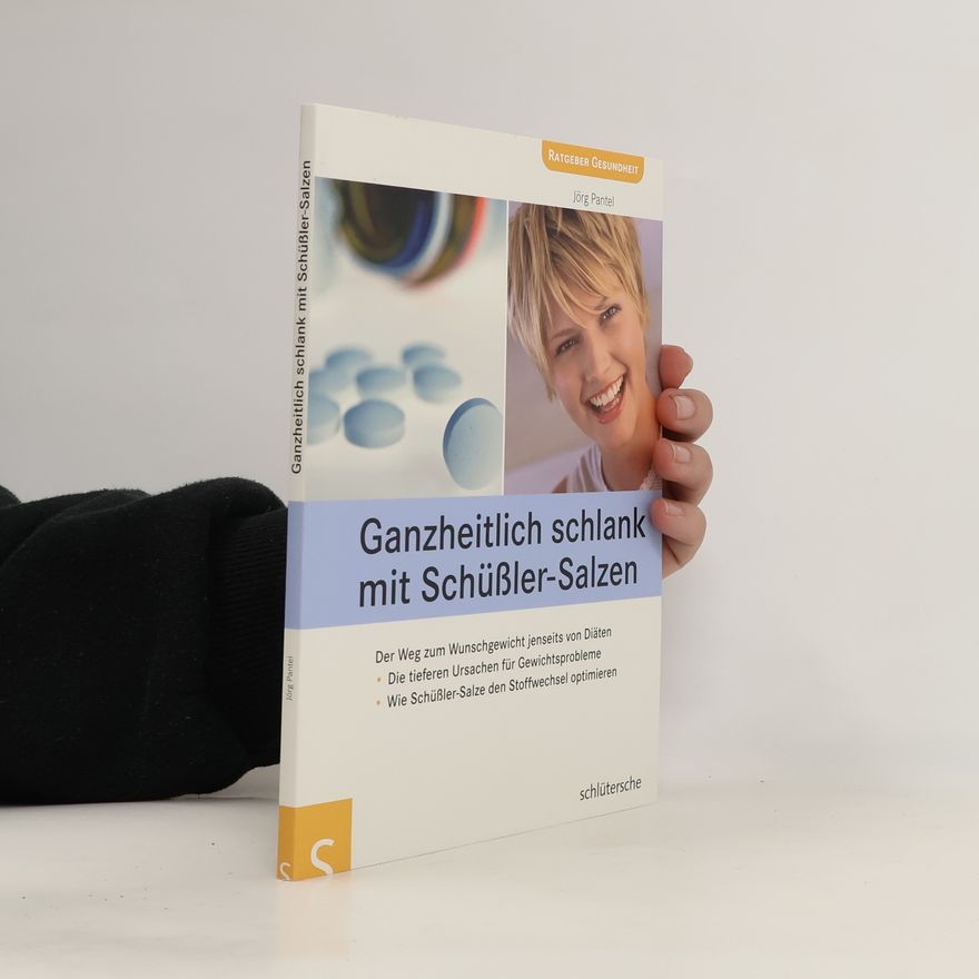 Jörg Pantel Ganzheitlich schlank mit Schüßler-Salzen