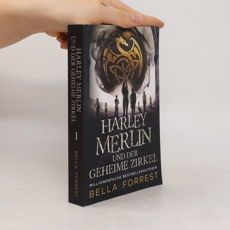 Bella Forrest Harley Merlin und der Geheime Zirkel