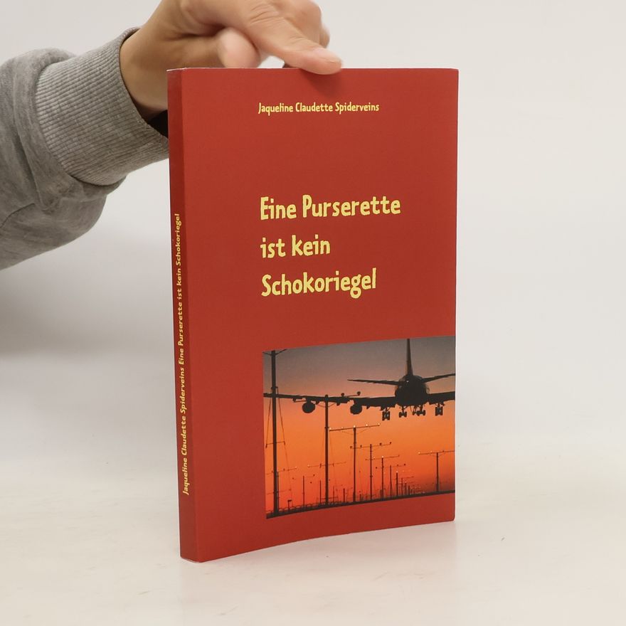 Jaqueline Claudette Spiderveins Eine Purserette ist kein Schokoriegel