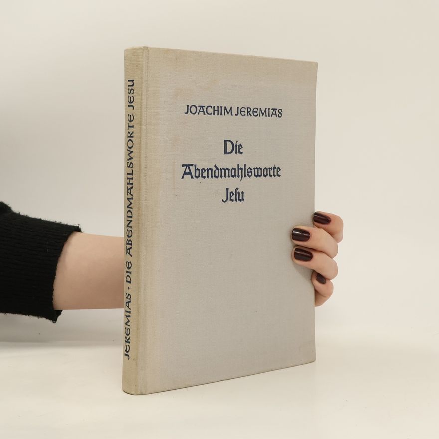 Joachim Jeremias Die Abendmahlsworte Jesu