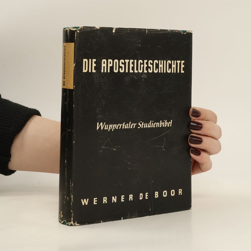 Werner de Boor Die Apostelgeschichte. Wuppertaler Studeinbibel