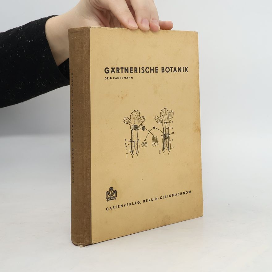 Bernhard Kaussmann Gärtnerische Botanik