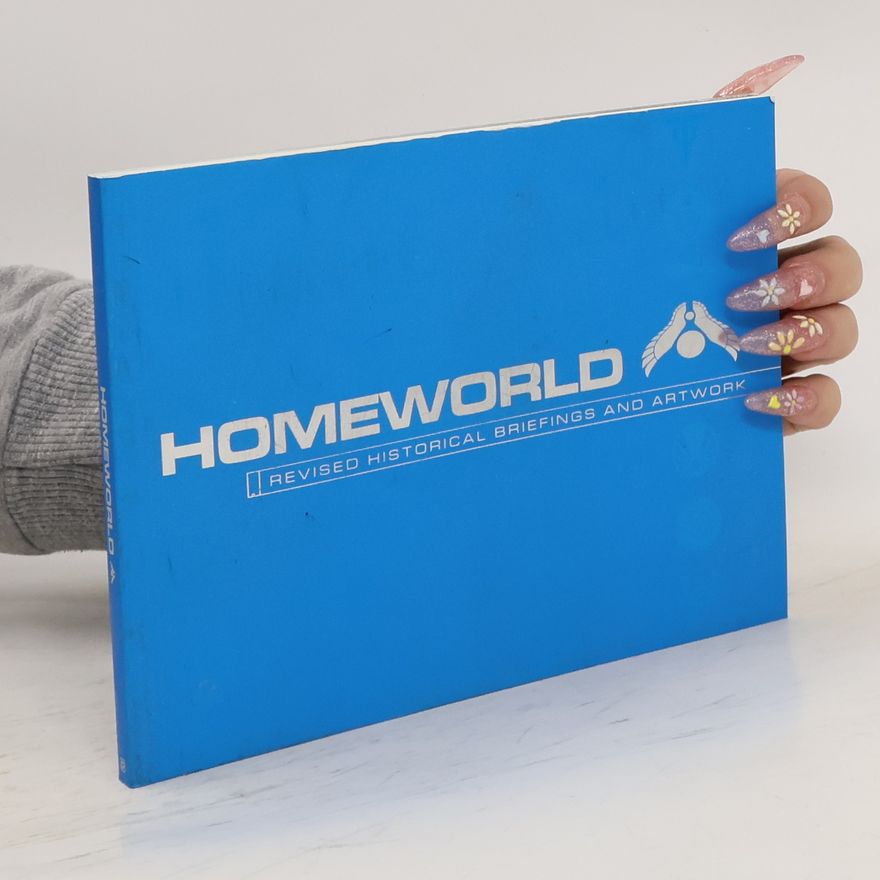 AA.VV. Homeworld Revised Historical Briefings and Artwork